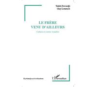 Le frère venu d'ailleurs Culture et contre-transfert - Guy Lesoeurs - L'harmattan - broché - Essai