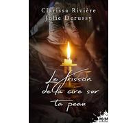 Le frisson de la cire sur ta peau