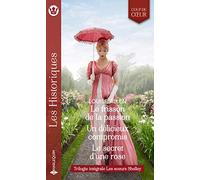 Le frisson de la passion - Un délicieux compromis - Le secret d'une rose: Trilogie intégrale Les soeurs Shelley