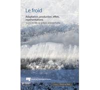 Le Froid - Adaptation, Production, Effets, Représentations