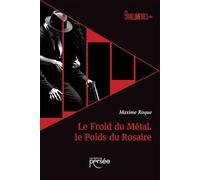 Le Froid du Métal, le Poids du Rosaire