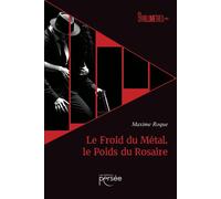 Le Froid du Métal, le Poids du Rosaire - Maxime Roque - Persee - broché - Roman