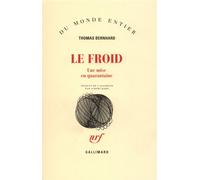Le froid - Une mise en quarantaine - Thomas Bernhard - Gallimard - Livre