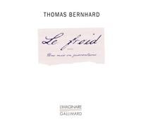 Le froid Une mise en quarantaine - Thomas Bernhard - Gallimard - Poche - Roman