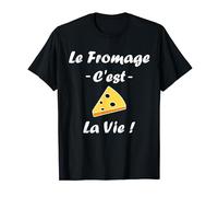 Le fromage c'est la vie citation humour fromage T-Shirt
