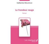 Le frondeur rouge Catherine Holleville (Auteur)