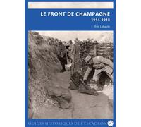 Le front de Champagne 1914-1918 - Eric Labayle - L'escadron - broché - Essai