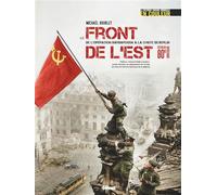 Le Front de l'Est De l'Opération Barbarossa à la chute de Berlin - Michael Bourlet - Glénat - relié - Atlas / carte