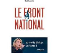 Joël Gombin – Le Front National : Va-t-elle diviser la France ? – Essai – Broché