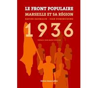 Le front populaire. Marseille et sa région. 1936.