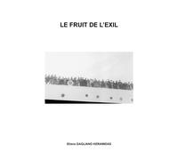 Le fruit de l'exil - Eliane Gagliano Keramidas - Librinova - broché - Essai