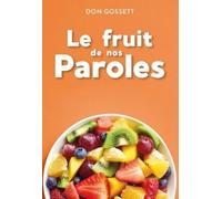 Le fruit de nos paroles