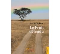 Le Fruit défendu - Ives S. Loukson - Jets D'encre - broché - Roman