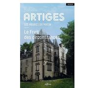 Le fruit des circonstances Les heures du matin T2: Le Fruit des circonstances