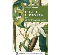 Le fruit le plus rare où la vie d'Edmond Albius