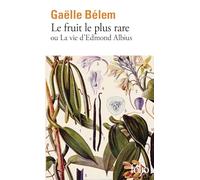Gaëlle Belem – Le fruit le plus rare ou la vie d'Edmond Albius – Poche – Gallimard