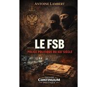 Le FSB - Police politique du XXIᵉ siècle