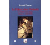 Le Führer et son image: Tome 3, Le Führer dans l'intimité (1925-1945)