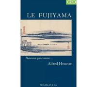 Le Fujiyama - Alfred Houette - Magellan Et Cie - broché - Roman