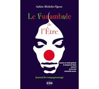 Le Funambule de l'être - Journal de compagnonnage