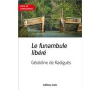 Le funambule libéré Géraldine De Radiguès (Auteur)
