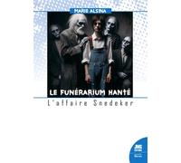 Le funérarium hanté - L'affaire Snedeker - Marie Alsina - Jmg - broché - Essai