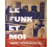 Le Funk Et Moi - KHEOPS DJ - Gaussen Eds - broché - Essai