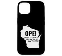 Le Funny Midwest Open du Wisconsin Open va Juste Passer Devant toi Coque pour iPhone 13