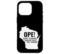 Le Funny Midwest Open du Wisconsin Open va Juste Passer Devant toi Coque pour iPhone 16 Pro