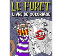 Le Furret Livre de Coloriage: 30 motifs merveilleux de furets à colorier pour enfants et adultes, Coloriage Anti-stress et Relaxant à Colorier avec de Beaux Mandalas