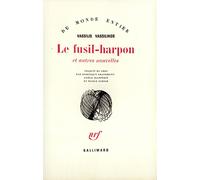 Le Fusil-Harpon Et Autres Nouvelles