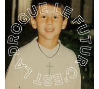 Le Futur C'Est la Drogue