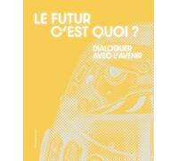 Le Futur C'est Quoi ?