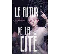 Le futur de la cité: Anthologie Imaginales 2023