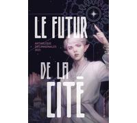 Le futur de la cité Anthologie Imaginales 2023 - Collectif Imaginales - Au diable vauvert - broché - Anthologie