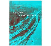 Le Futur des métropoles Temps et infrastructure - Nathalie Roseau - Metispresses - broché - Essai