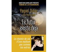 Le futur existe déjà