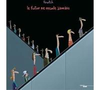 Le Futur ne recule jamais (nouvelle édition)