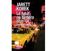 Le futur ne tardera plus - Jarett Kobek - Pauvert - broché - Roman