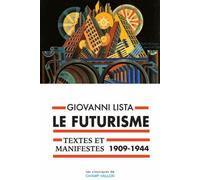 Le futurisme: Textes et manifestes (1909-1944)