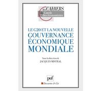 Le G20 et la nouvelle gouvernance économique mondiale - Jacques Mistral - Puf - broché - Etude