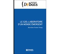 Le G20, laboratoire d'un monde émergent - Karoline Postel-Vinay - Presses De Sciences Po - broché - Etude