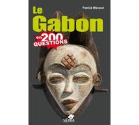 LE GABON EN 200 QUESTIONS
