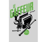 Le Gaffeur - Jean Malaquais - L'echappee - broché - Roman