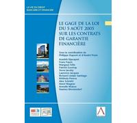 Le gage de la loi du 5 août 2005 sur les contrats de garantie financière - André Prüm - Anthemis - broché - Etude