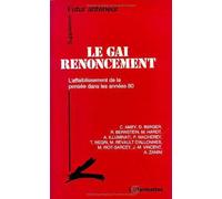 Le Gai renoncement: L'affaiblissement de la pensée dans les années 80