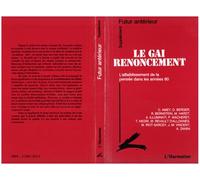 Le Gai renoncement L'affaiblissement de la pensée dans les années 80 - Supplément - Collectif - L'harmattan - broché - Revue