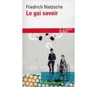 Le Gai Savoir: «La gaya scienza» de Friedrich Nietzsche,Giorgio Colli (Sous la direction de),Mazzino Montinari (Sous la direction de) ( 22 août 1989 )