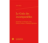 Le Gala des incomparables Invention et résistance chez Olivier Cadiot et Nathalie Quintane - Alain Farah - Classiques Garnier - relié - Essai