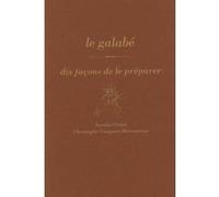Le galabé, dix façons de le préparer Aurélie Orsini (Auteur), Christophe Gueguen-Marcantoni (Auteur)